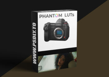 Joel Famularo – Phantom LUTs for Panasonic S1h/S5/S5II Film LUTs+Arri LUTs Update G3/G4