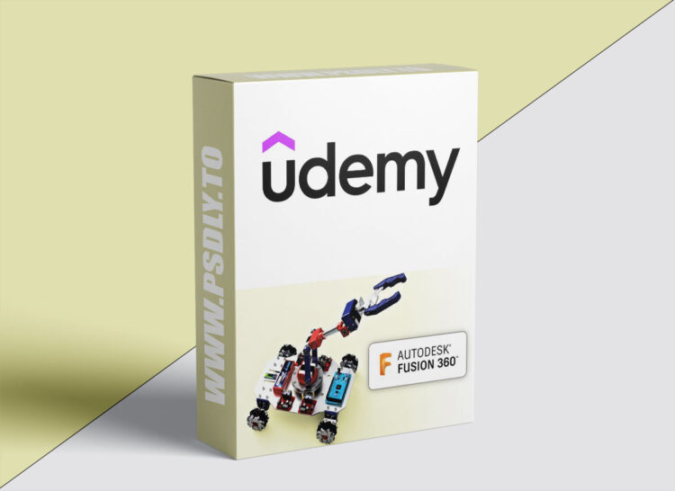 Udemy – Fusion 360 - Robot Design 1 Fusion 360 - Robot Design